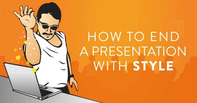 How to End Your Presentation With Style